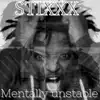 Stixxx - Mentally Unstable - Single